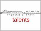 Talents that have been through the Cremerie de Paris ... during a long period of time